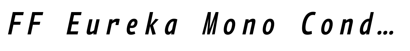 FF Eureka Mono Condensed Medium Italic